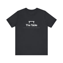 The Table - Unisex Jersey Short Sleeve Tee