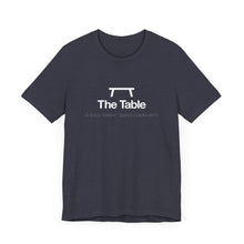 The Table - Unisex Jersey Short Sleeve Tee