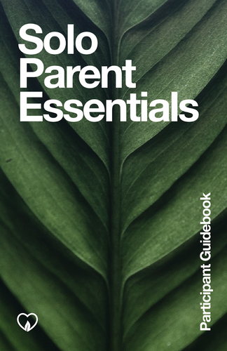 Solo Parent Essentials Participant Guidebook